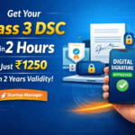 Get Class 3 DSC in a Few Clicks, Digital Signature Guide 3 Class 3 DSC in 2 Hours